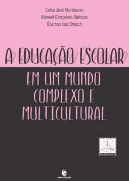 A Educação Escolar em um Mundo Complexo e Multicultural