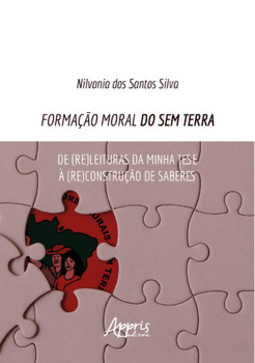 Formação moral do sem terra: de (re)leituras da minha tese à (re)construção de saberes