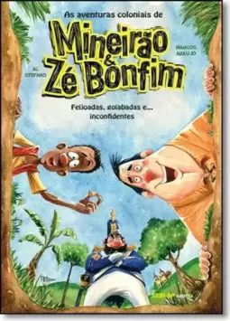 As aventuras coloniais de mineirão e Zé Bonfim