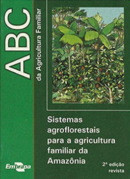 Sistemas agroflorestais para a agricultura familiar da Amazônia