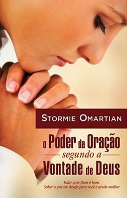 O Poder Da OraÇao Segundo A Vontade De Deus