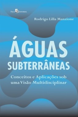 Águas subterrâneas: conceitos e aplicações sob uma visão multidisciplinar
