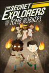 The Secret Explorers and the Tomb Robbers (Library Edition)