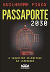 Passaporte 2030: O sequestro silencioso da liberdade