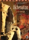 Akhenaton: o Rei Herege