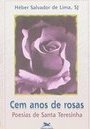 Cem Anos de Rosas: Poesias de Santa Teresinha