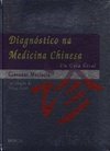Diagnóstico na medicina chinesa: Um guia geral