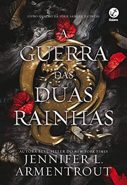 A guerra das duas rainhas (Vol. 4 Sangue e Cinzas)