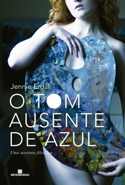 O TOM AUSENTE DE AZUL - UMA AVENTURA FILOSOFICA
