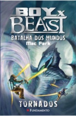 Tornados (Boy x Beast - Batalha dos Mundos #4)