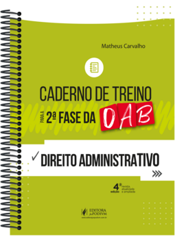 Caderno de treino para a 2ª fase da OAB - Direito administrativo