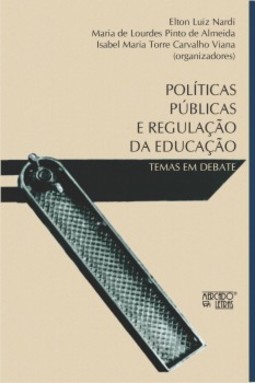 Políticas públicas e regulação da educação: temas em debate