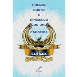 Poesias Conto e Opúsculo de um Capoeira