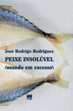 Peixe insolúvel: mundo em excesso