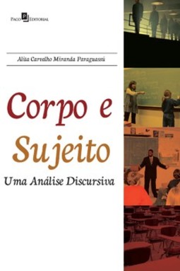 Corpo e sujeito: uma análise discursiva