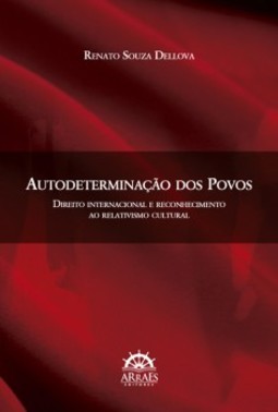 Autodeterminação dos povos: direito internacional e reconhecimento ao relativismo cultural