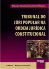 Tribunal do Júri Popular na Ordem Jurídica Constitucional
