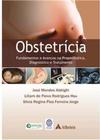 Obstetrícia: fundamentos e avanços na propedêutica, diagnóstico e tratamento