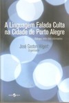 A linguagem falada culta na cidade de Porto Alegre: diálogos entre dois informantes