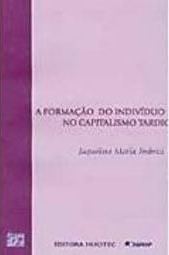 A Formação do Indivíduo no Capitalismo Tardio