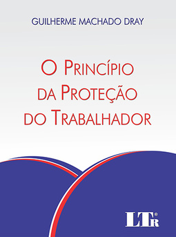 O princípio da proteção do trabalhador