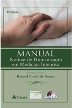 Manual: Rotinas de Humanização em Medicina Intensiva