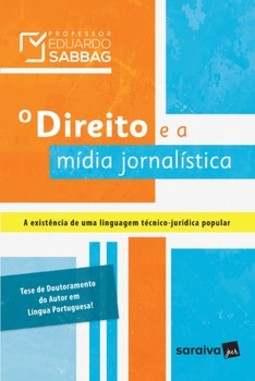 O direito e a mídia jornalística: a existência de uma linguagem técnico-jurídica popular