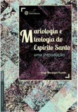 Mariologia e teologia do Espírito Santo: uma introdução