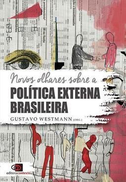 NOVOS OLHARES SOBRE A POLITICA EXTERNA BRASILEIRA