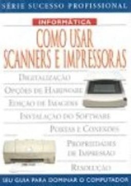 Como Usar Scanners e Impressoras
