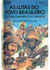 As lutas do povo Brasileiro do "descobrimento" a canudos
