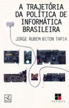 A trajetória da política de informática brasileira (1977-1991): atores, instituições e estratégias