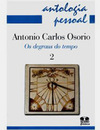 Antologia Pessoal: Antonio Carlos Osório os Degraus do Tempo