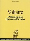 Voltaire - O Homem dos Quarenta Escudos