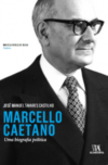 Marcello Caetano: uma biografia política