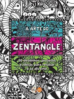 A ARTE DO ZENTANGLE