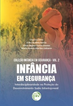 Infância em segurança: interdisciplinaridade na proteção do desenvolvimento sadio infantojuvenil