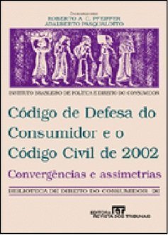 Código de Defesa do Consumidor e o Código Civil de 2002