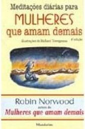 Meditações Diárias para Mulheres Que Amam Demais