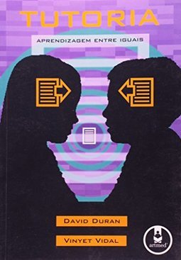 Tutoria: Aprendizagem Entre Iguais