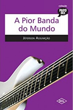 Pior Banda do Mundo, A