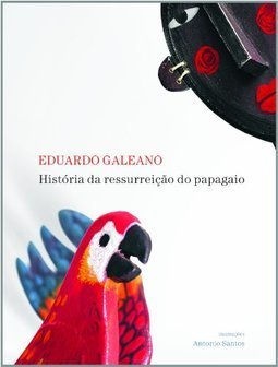 HISTORIA DA RESSURREIÇAO DO PAPAGAIO