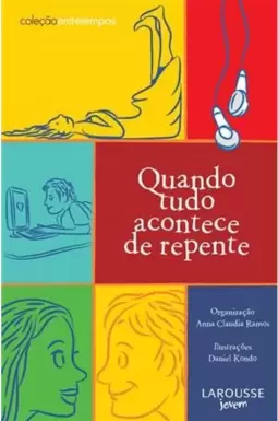 Quando Tudo Acontece de Repente