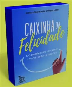 Caixinha da Felicidade: 100 Questões para Ver e Sentir o Mundo de Forma Mais Feliz