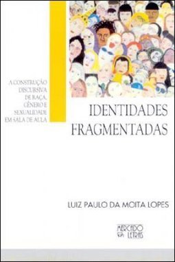 Identidades Fragmentadas: a Construção Discursiva de Raça...