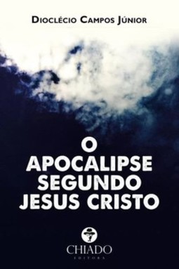 O apocalipse segundo Jesus Cristo