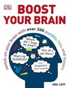 Boost Your Brain: Switch on your Brain with over 300 Puzzles, Tips, and Teasers