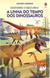 A Linha do Tempo dos Dinossauros: Desdobre e Descubra!