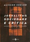 Jornalismo, sociedade e crítica: potencialidades e transformações