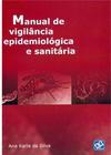 Manual de Vigilância Epidemiológica e Sanitária